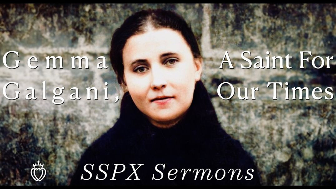 Gemma Galgani, A Saint For Our Times - SSPX Sermons