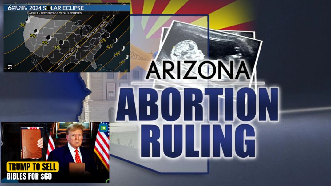 ⁣NEWS FROM THE PEW: EPISODE 104: Arizona Abortion Rule, Eclipse Frenzy, Trump Bible