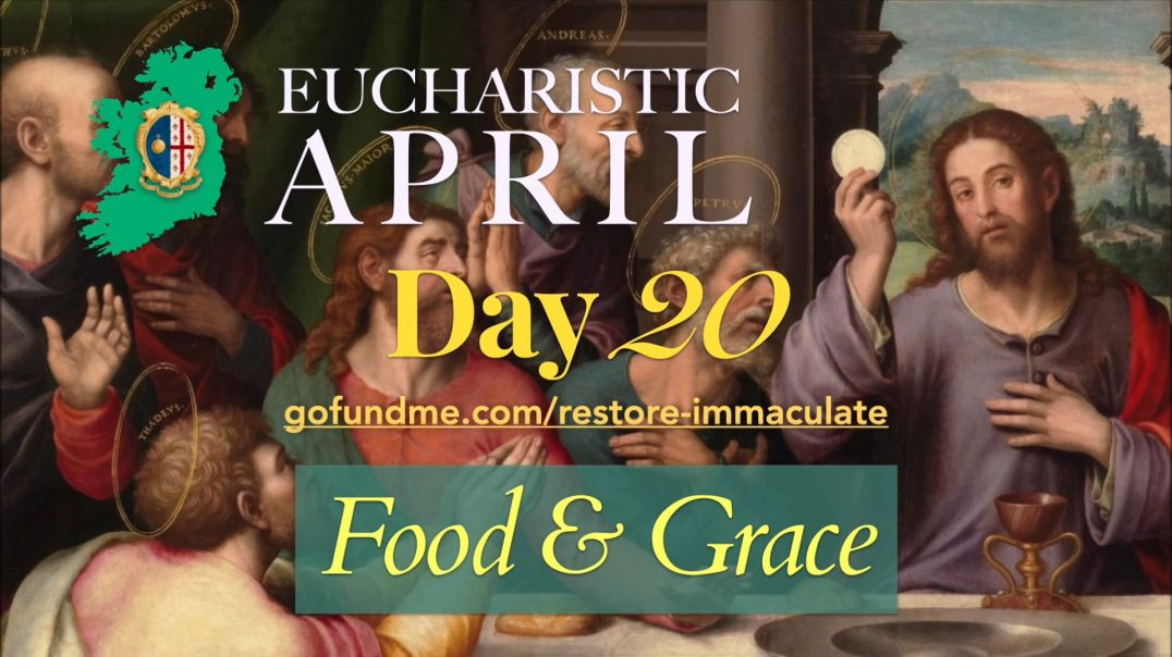 ⁣Eucharistic April (Day 20): Food & Grace