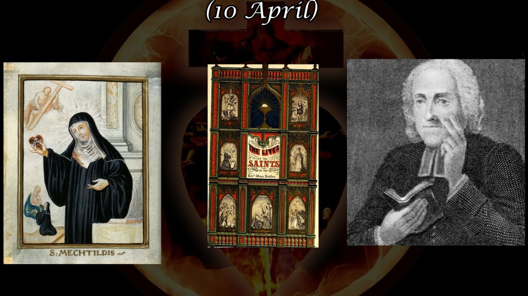 ⁣St. Mechtildes, Virgin & Abbess (10 April): Butler's Lives of the Saints