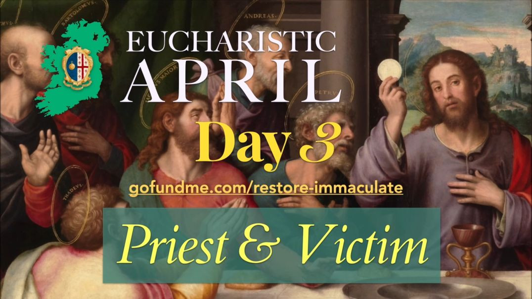 ⁣Eucharistic April (Day 3): Priest & Victim