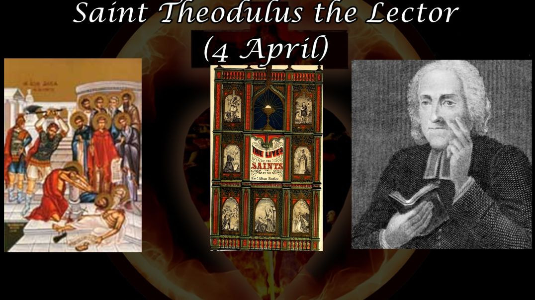 ⁣Saint Agathopus the Deacon and Saint Theodulus the Lector (4 April): Butler's Lives of the Saints