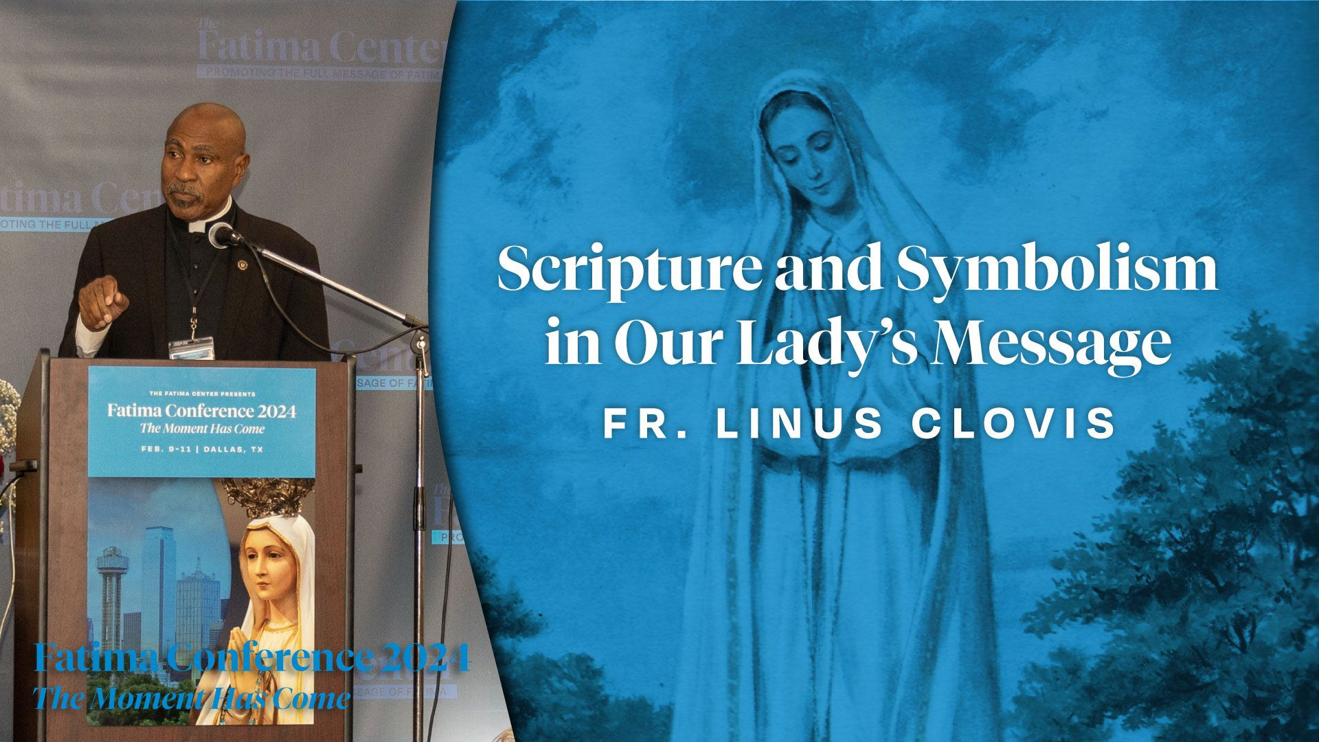 ⁣Scripture and Symbolism in Our Lady's Message by Fr. Linus Clovis | FC24 Dallas, TX
