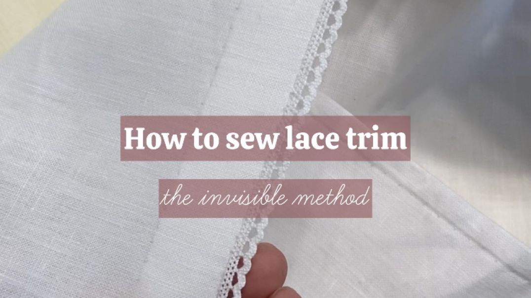 ⁣How to Invisible Sew Lace Trim