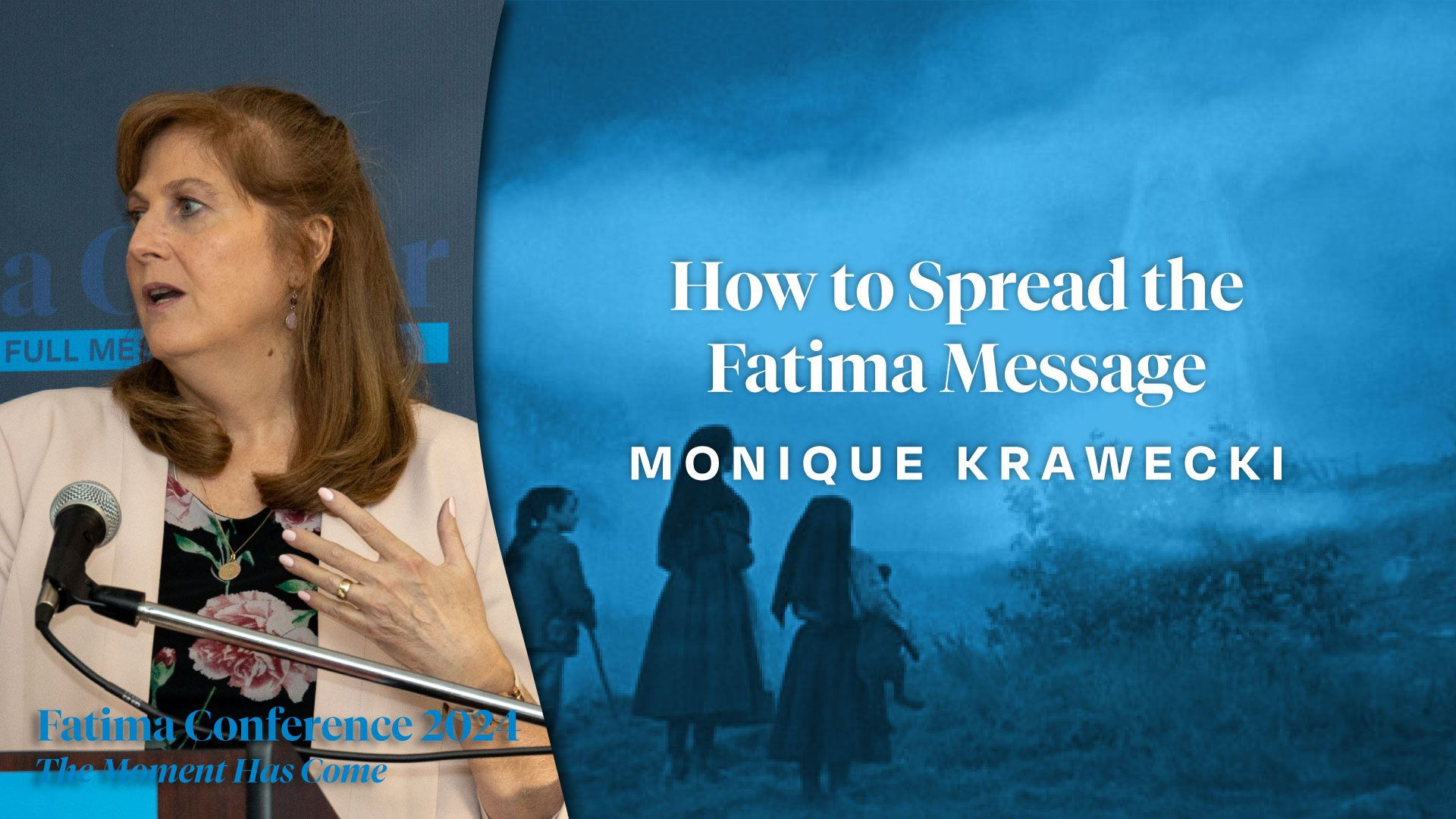 ⁣Why and How to Spread the Fatima Message by Monique Krawecki | FC24 Dallas, TX