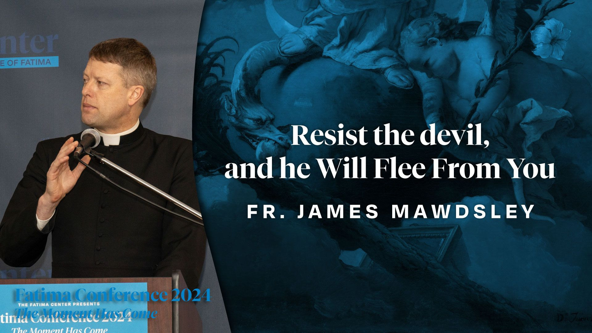 ⁣Resist the devil, and he Will Flee From You by Fr. James Mawdsley | FC24 Dallas, TX