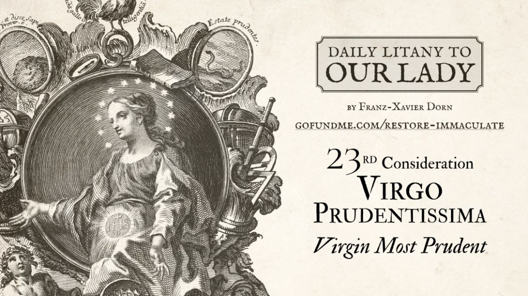 ⁣Daily Litany to Our Lady: 23rd Day: Virgo Prudentissima - Virgin Most Prudent