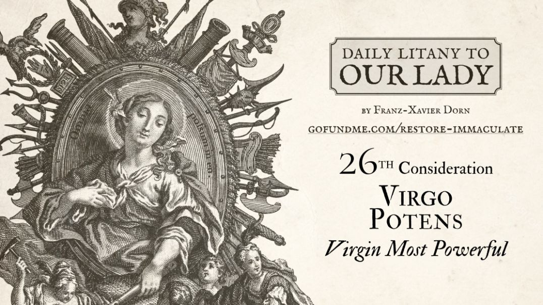 ⁣Daily Litany to Our Lady: Day 26: Virgo Potens Virgin Most Powerful