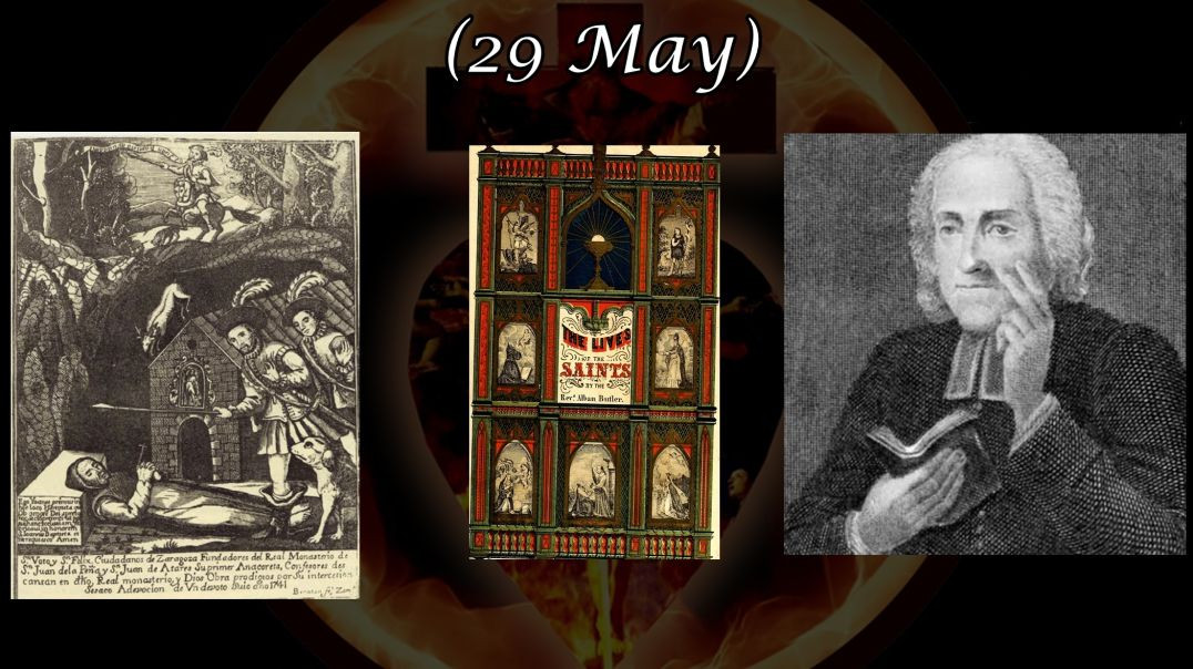 ⁣Saints Felix and Votus de Atarés (29 May): Butler's Lives of the Saints