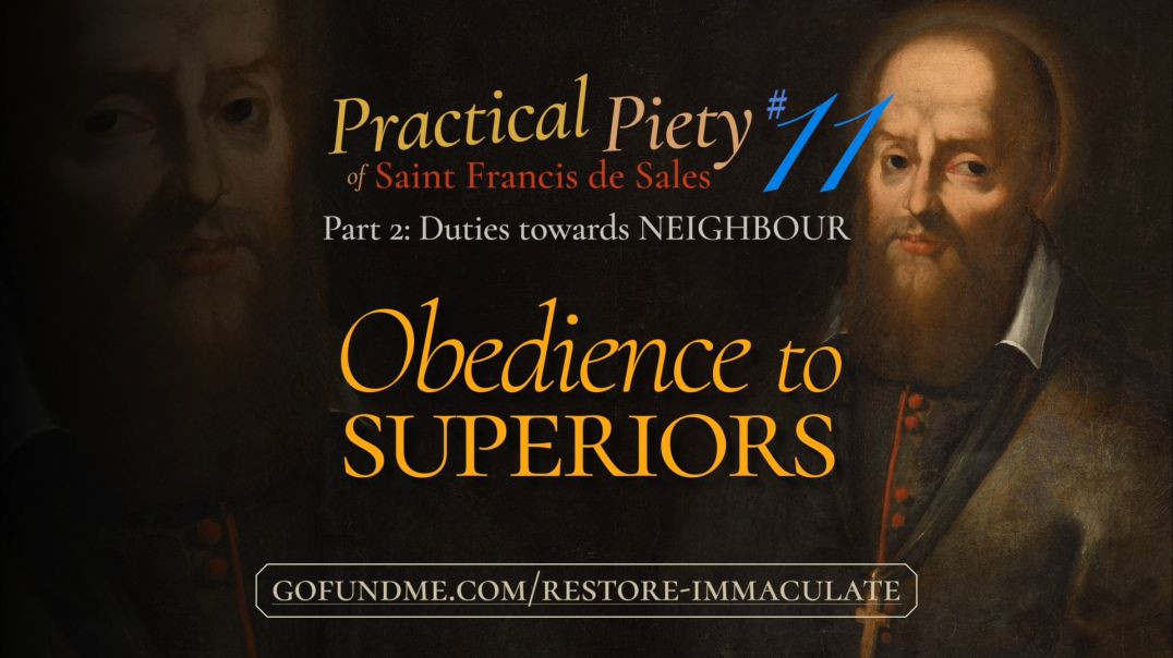 ⁣Practical Piety of St. Francis de Sales: Part 2 #11: Obedience to Superiors