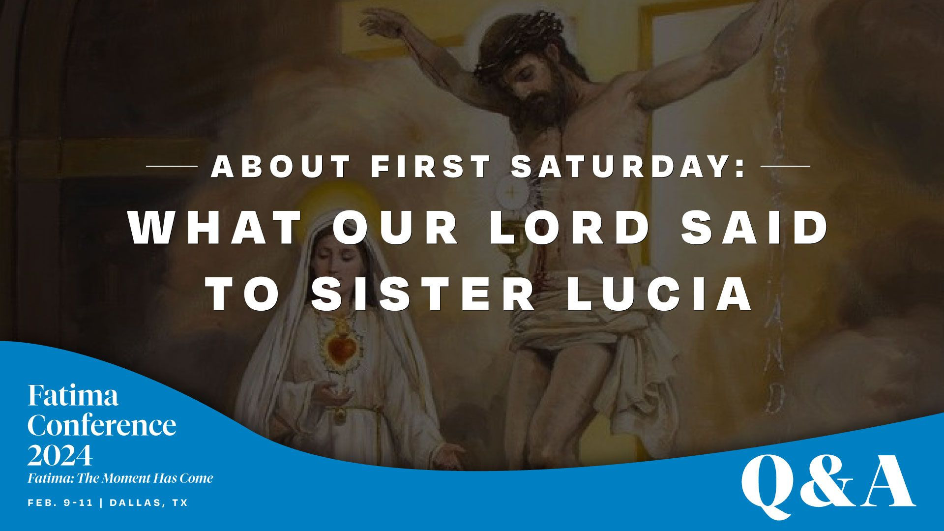 ⁣This is what Our Lord said to Sister Lucia about First Saturday