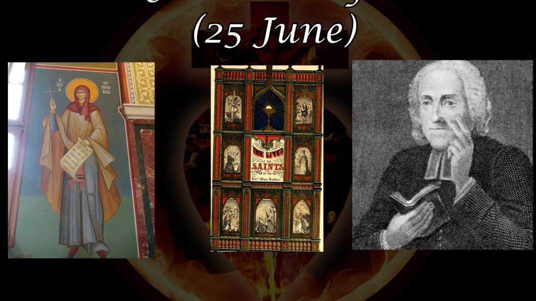 ⁣Saint Febronia of Nisibis (25 June): Butler's Lives of the Saints