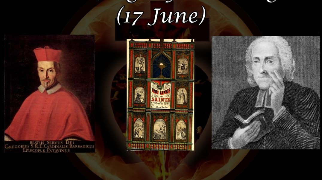 ⁣Saint Gregory Barbarigo (17 June): Butler's Lives of the Saints