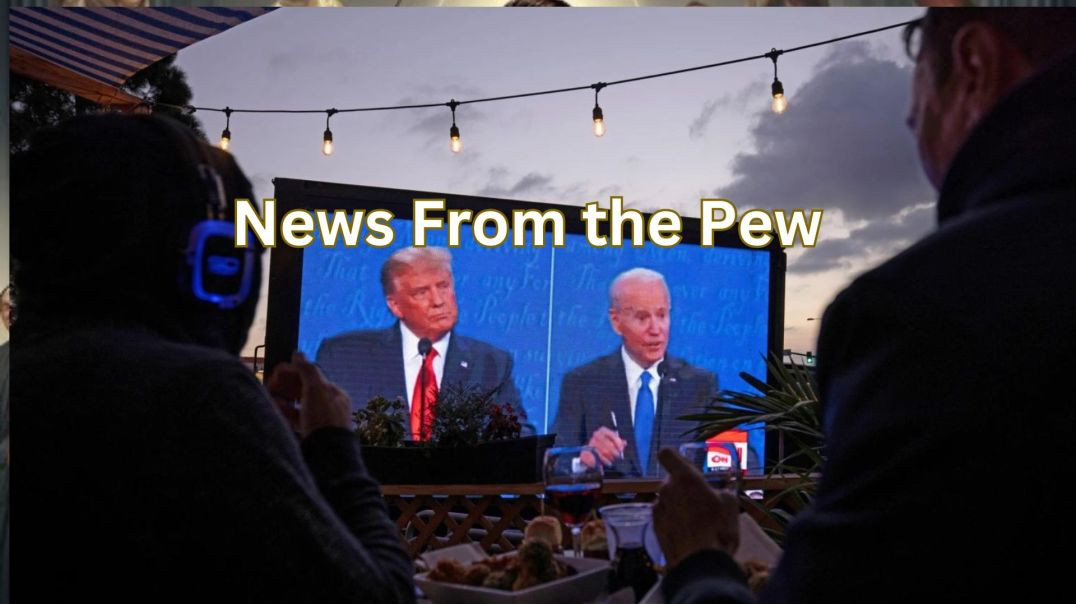 ⁣NEWS FROM THE PEW: EPISODE 113: Trump v Biden Round 1, Mo Bombings, & FBI Set Up