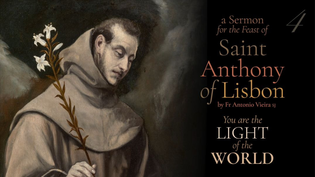⁣St. Anthony: You Are the Light of the World - Part 4/6 of Fr. Antonio Vieira, SJ