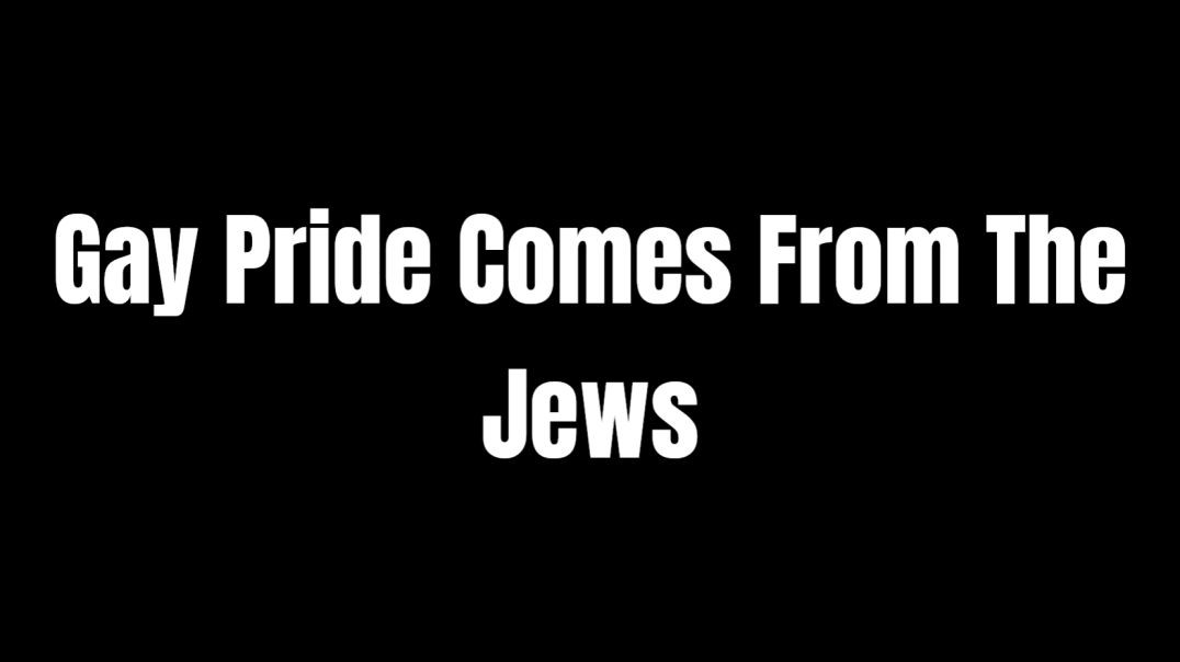⁣Gay Pride Comes From The Jews