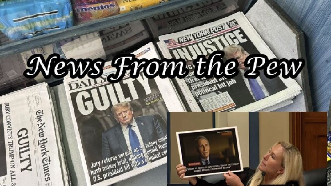 ⁣NEWS FROM THE PEW: EPISODE 110: Trump Guilty, Fauci Trial, Rainbow Month