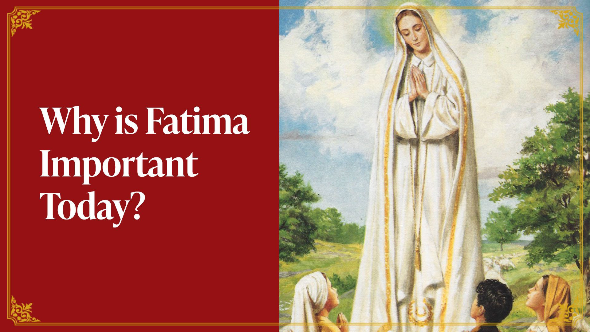 ⁣Why is Fatima important TODAY?