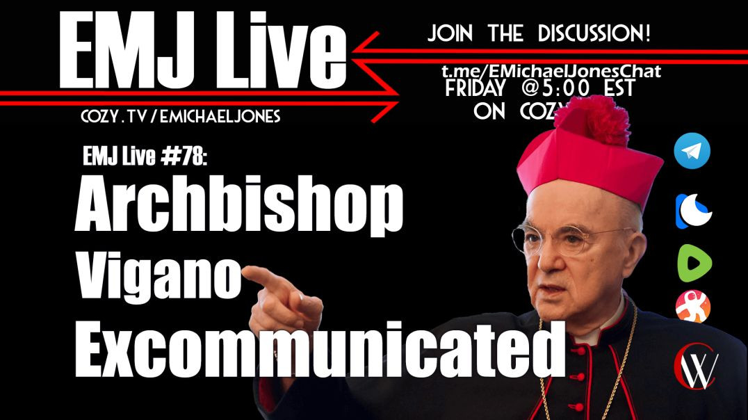 EMJ Live 78: Archbishop Vigano Excommunicated