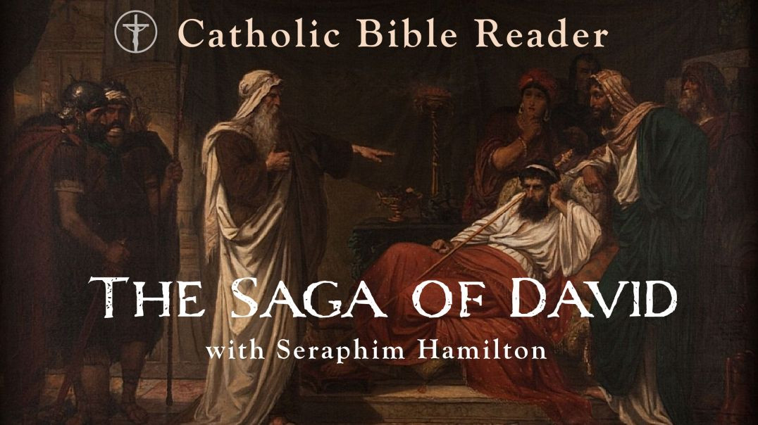 ⁣Books of Samuel, Kings and Chronicles with Seraphim Hamilton