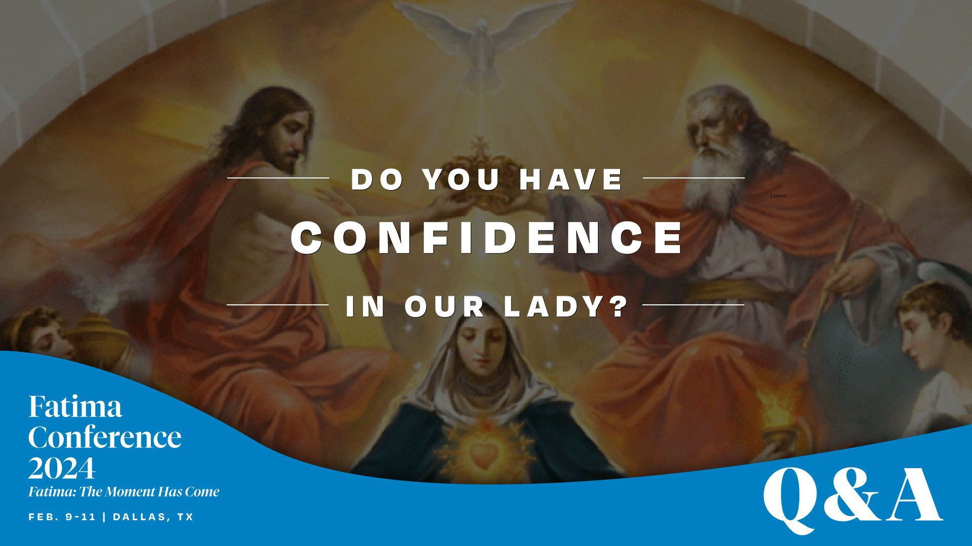 You MUST have confidence in Our Lady with your grand requests