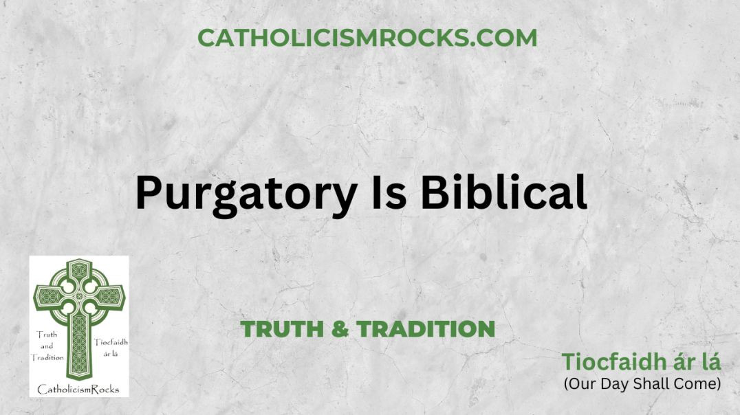⁣Purgatory Is Biblical
