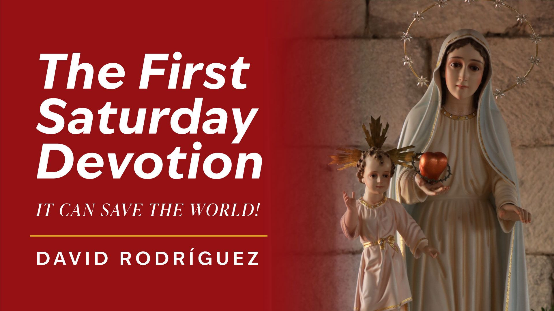 The First Saturday: It Can Save the World by David Rodríguez