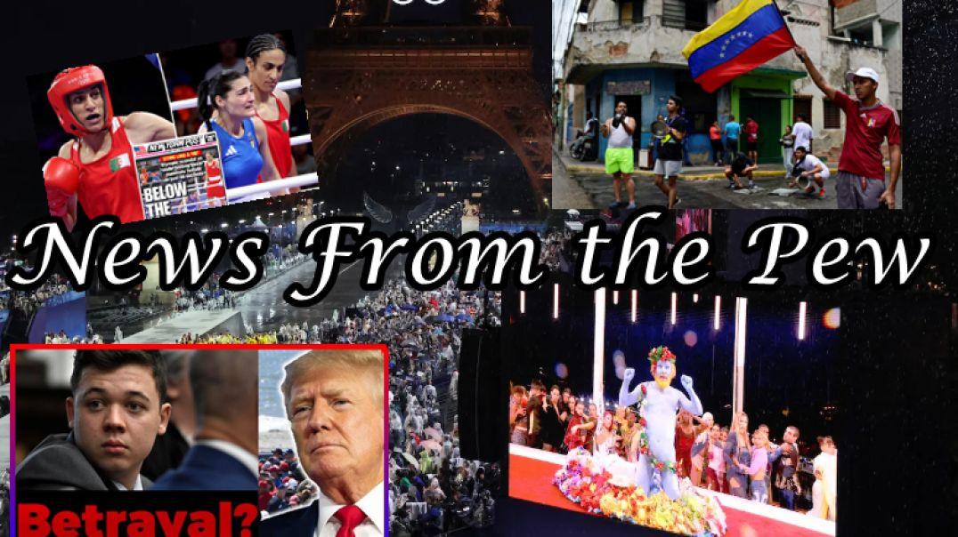 ⁣NEWS FROM THE PEW: EPISODE 118: Olympics, MAGA Cult, Venezuela, Pre-Cog in UK