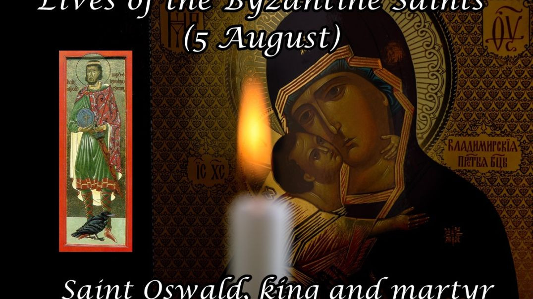 ⁣Byzantine Saints: Saint Oswald, king and martyr