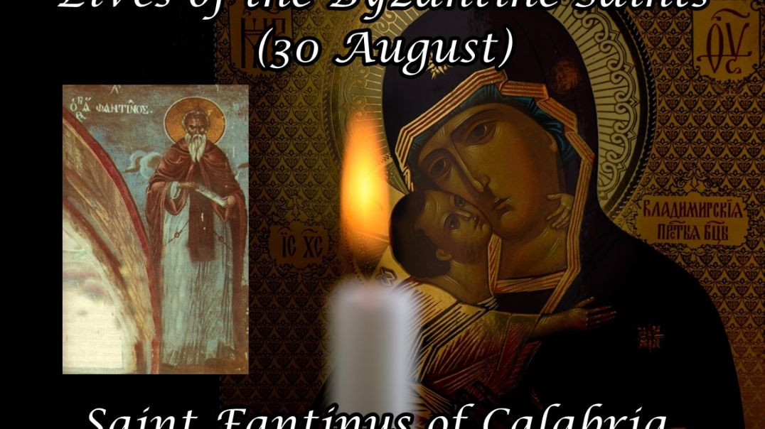 ⁣Byzantine Saints: Saint Fantinus of Calabria (30 August)