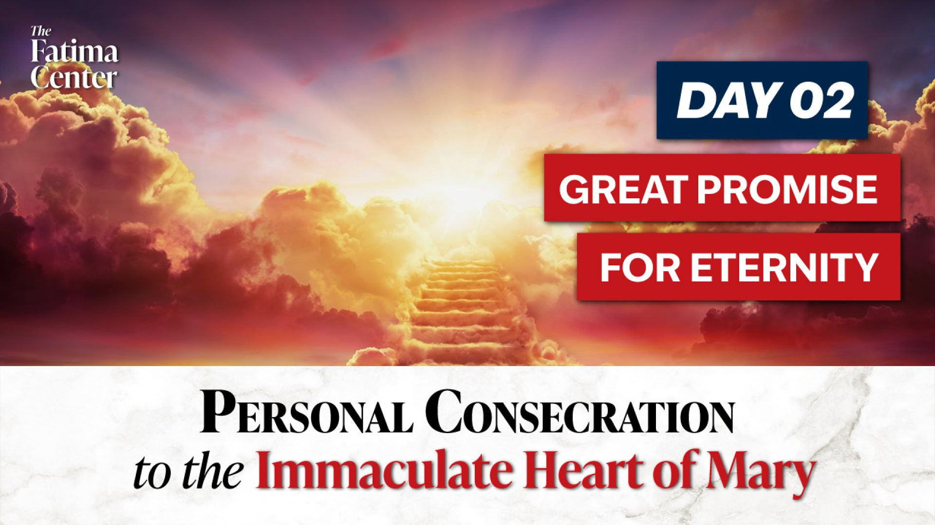 ⁣Personal Consecration Day 02: The Great Promise for Eternity