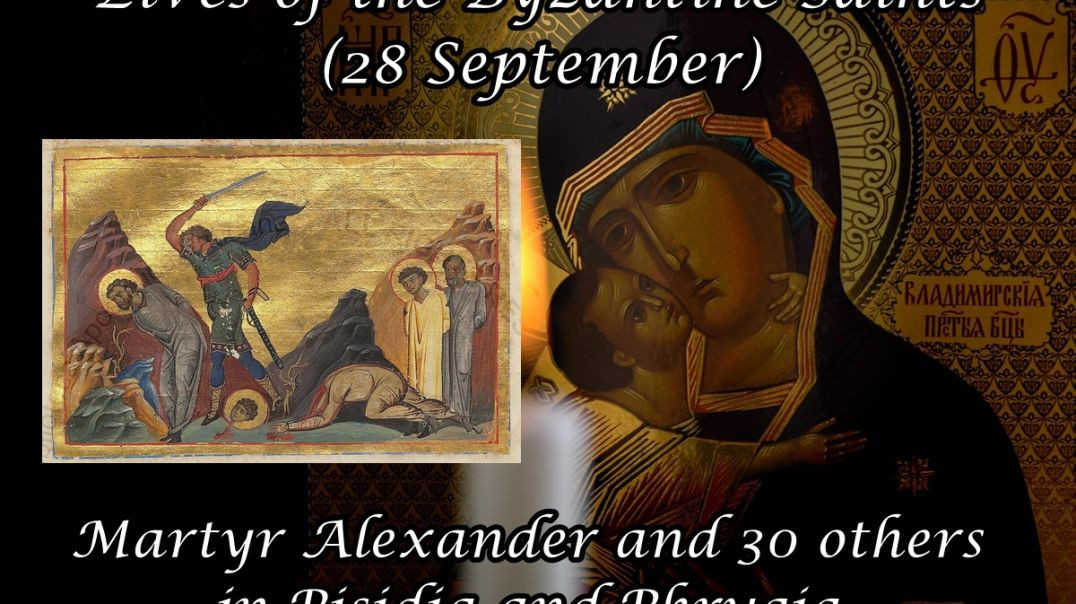 ⁣Byzantine Saints: Martyr Alexander and 30 others in Pisidia and Phrygia (28 September)