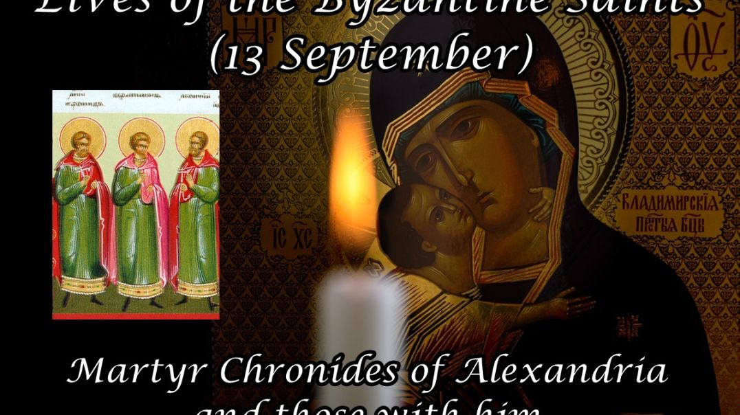 ⁣Byzantine Saints: Martyr Chronides of Alexandria and those with him (13 September)