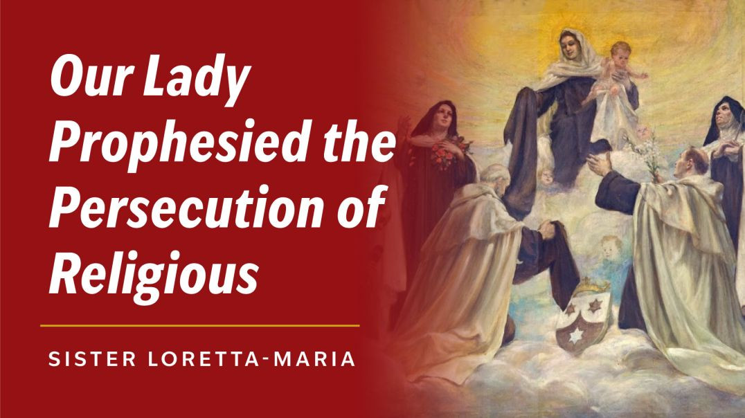 ⁣Our Lady Prophesied the Persecution of Religious | Interview with Sister Loretta-Maria