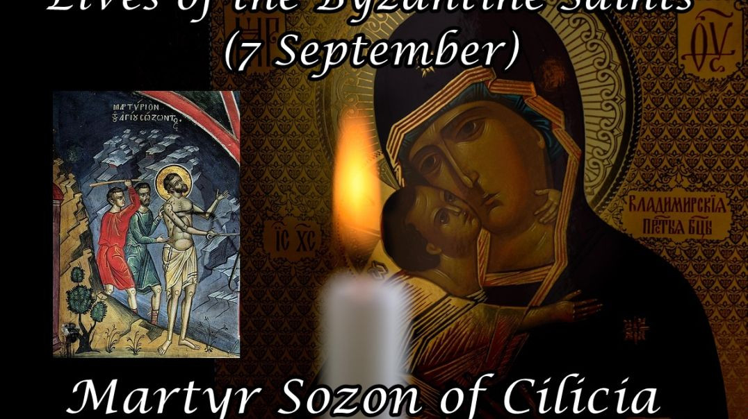 Byzantine Saints: Martyr Sozon of Cilicia (7 September)