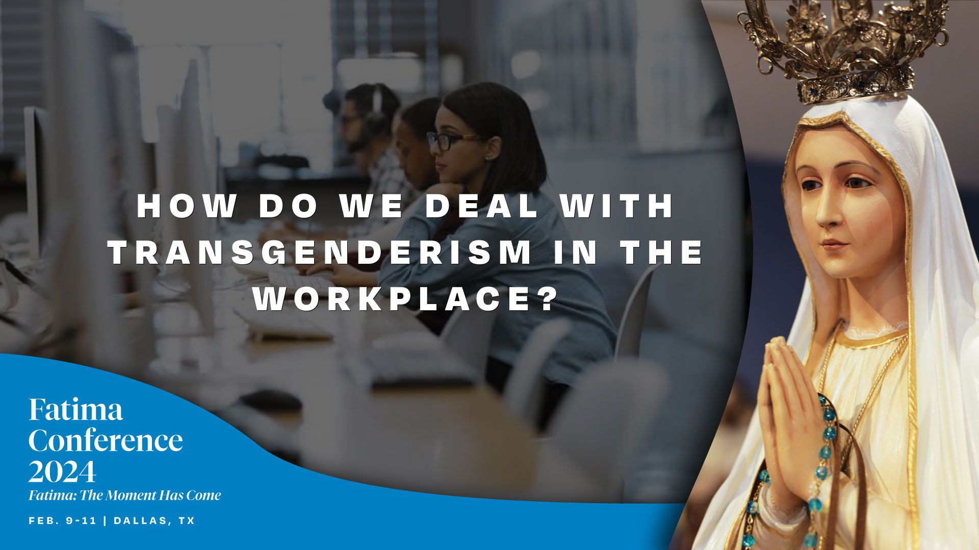 FC24 Dallas Q&A | How do we deal with Transgenderism in the workplace?