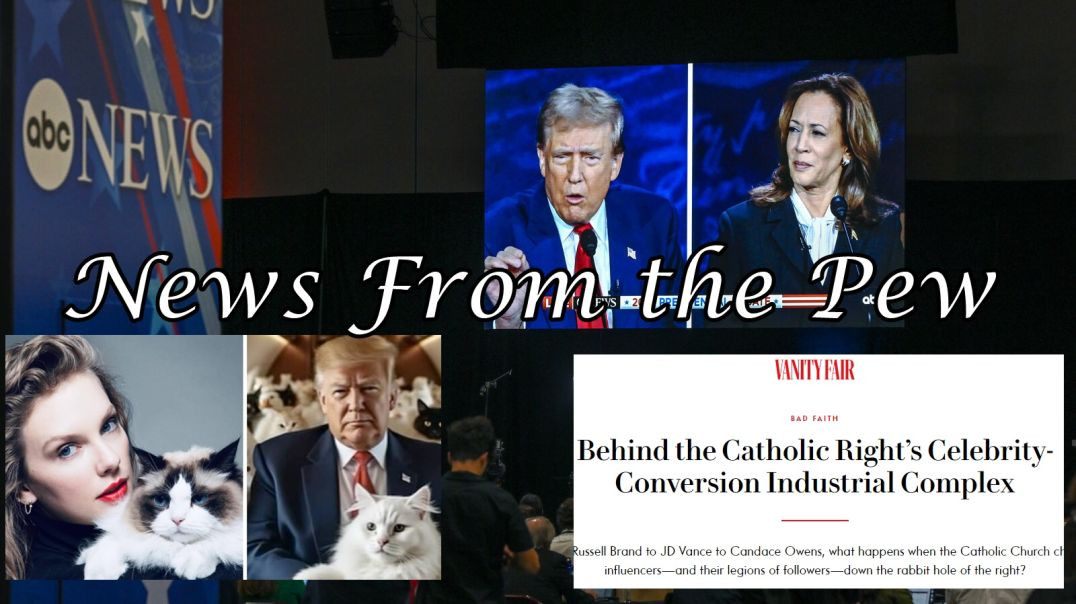 ⁣NEWS FROM THE PEW: EPISODE 124: Kamala v Trump, Haiti in Ohio, Vanity Fair Article