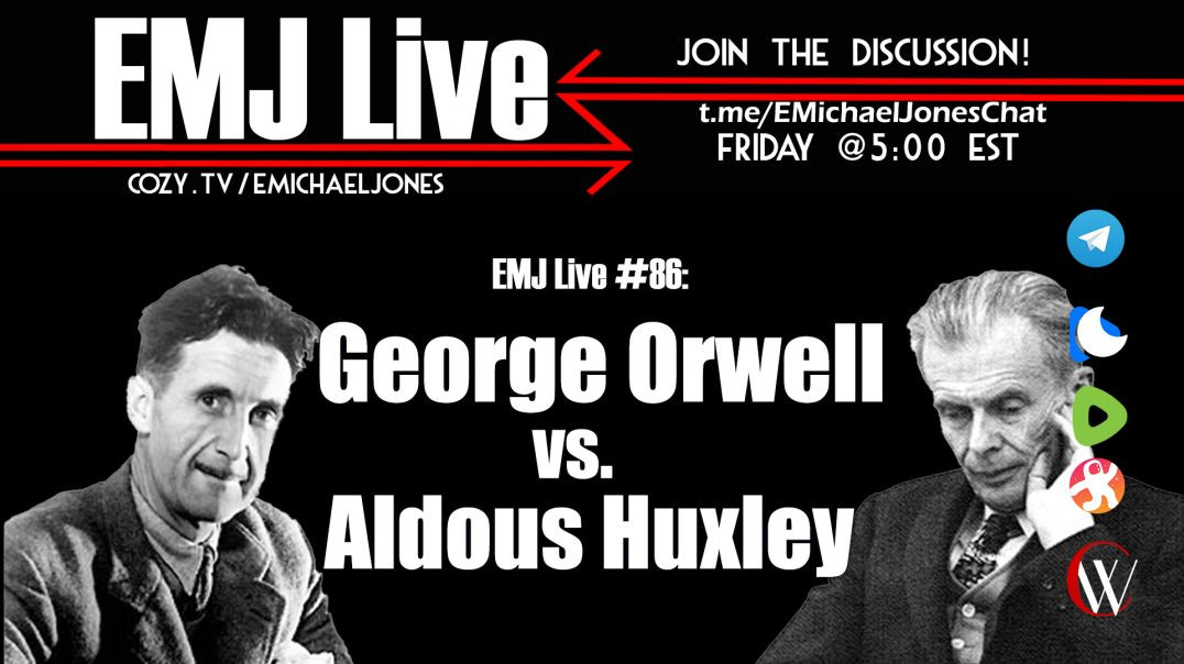 ⁣EMJ Live 86: George Orwell vs. Aldous Huxley