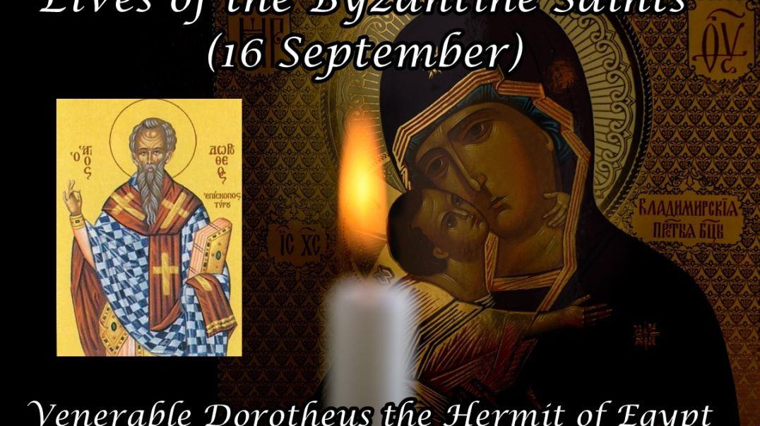 ⁣Byzantine Saints: Venerable Dorotheus the Hermit of Egypt (16 September)