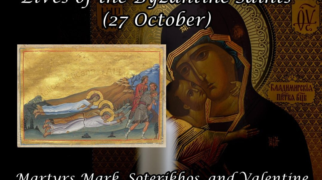 ⁣Byzantine Saints: Martyrs Mark, Soterikhos, and Valentine (27 October)