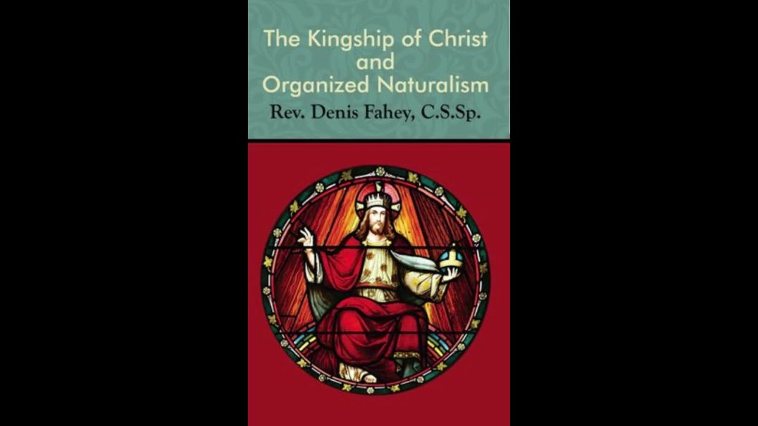 Christ The King Podcast - Episode 23 - Naturalism Vs. Supernaturalism