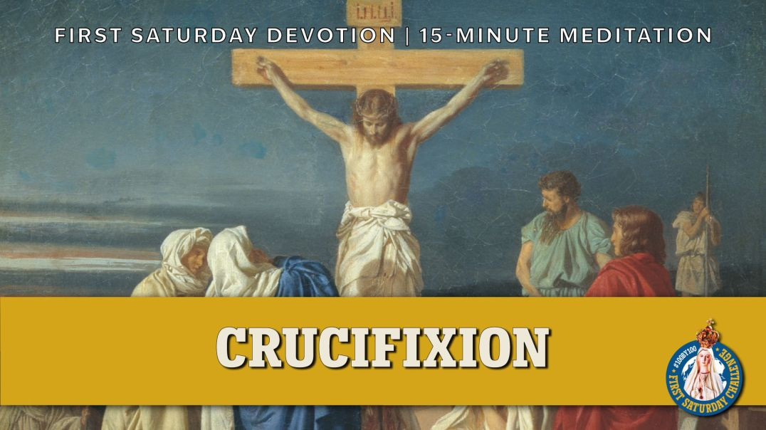 ⁣First Saturday 15-Minute Meditation | Fifth Sorrowful Mystery: The Crucifixion of Our Lord