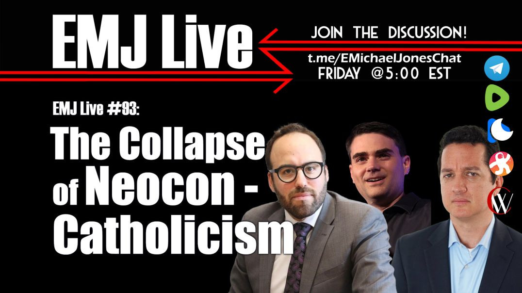 EMJ Live 93: The Collapse of Neocon Catholicism