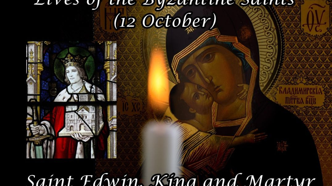 ⁣Byzantine Saints: Saint Edwin, King and Martyr (12 October)