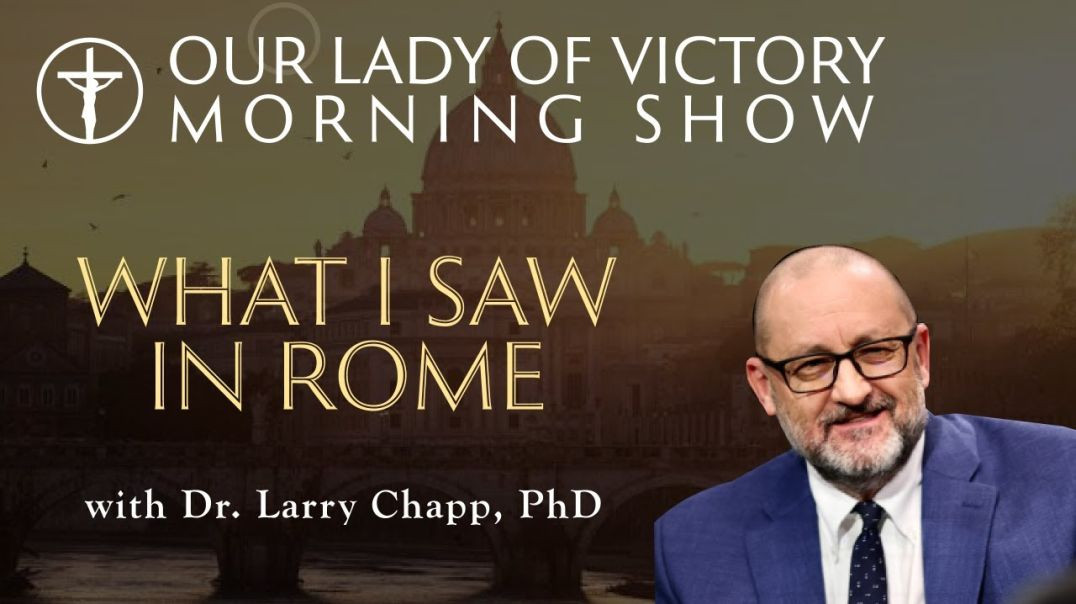 ⁣Larry Chapp Reports (Again) on what Happened in Rome