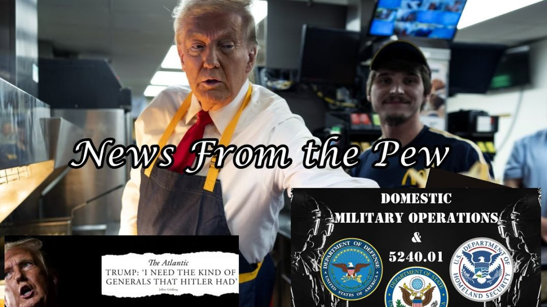 NEWS FROM THE PEW: EPISODE 129: McTrump Happy Meals, Trump/Hitler, DoD to Kill Citizens?