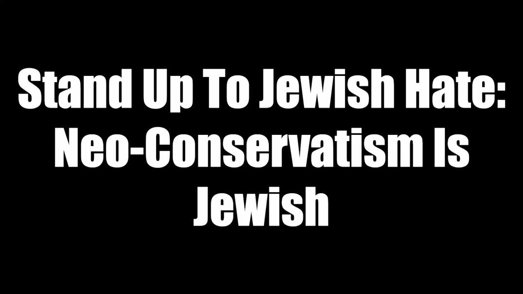 ⁣Stand Up To Jewish Hate - Neo-Conservatism Is Jewish