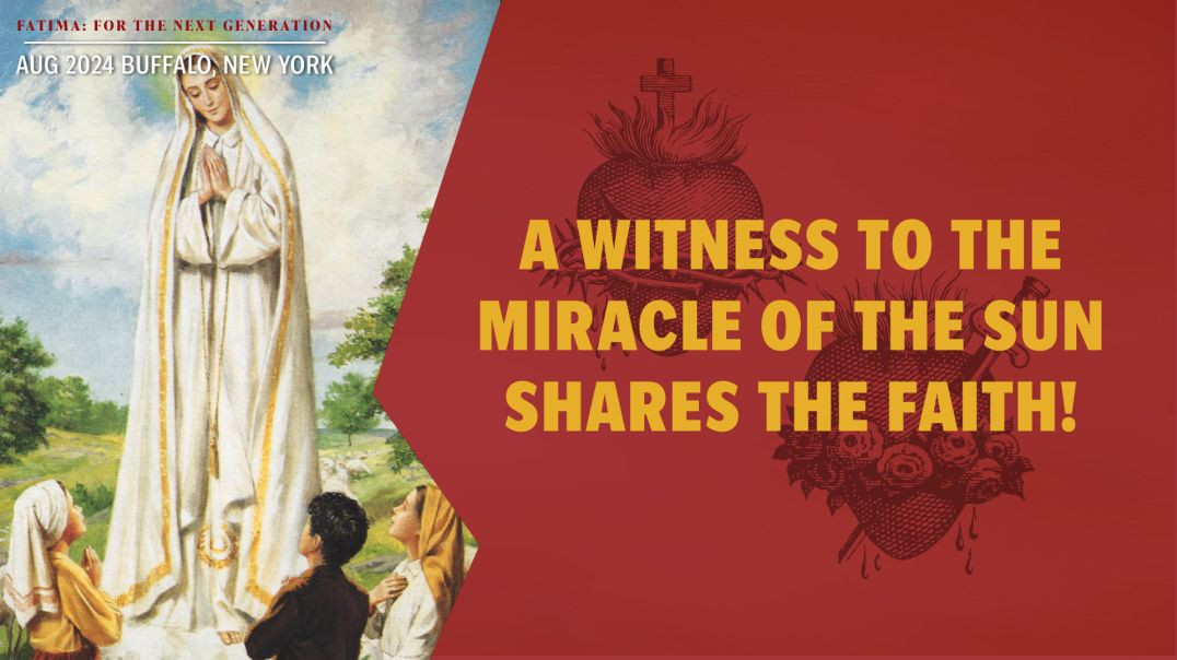 ⁣A Witness of the Miracle of the Sun passes down the Faith