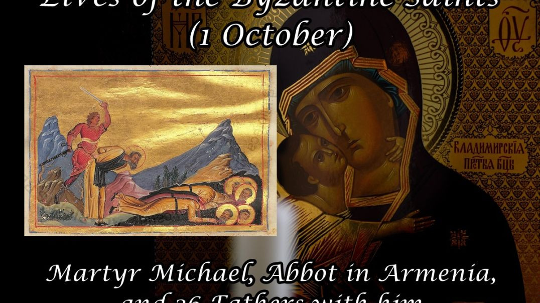 ⁣Byzantine Saints: Martyr Michael, Abbot in Armenia, and 36 Fathers with him (1 October)