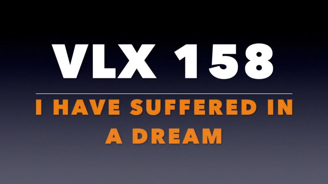 ⁣VLX 158: Mt 27:15-19. "I Have Suffered in a Dream."